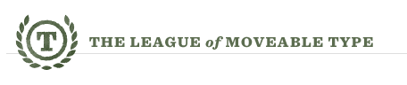 The League of Moveable Type