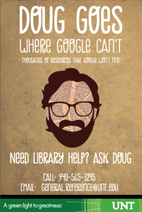 text is: "Doug goes where Google can't. Thousands of resources that Google won't find. Need library help? Ask Doug." with a cartoon image of a face profile with brown hair, glasses, and beard.